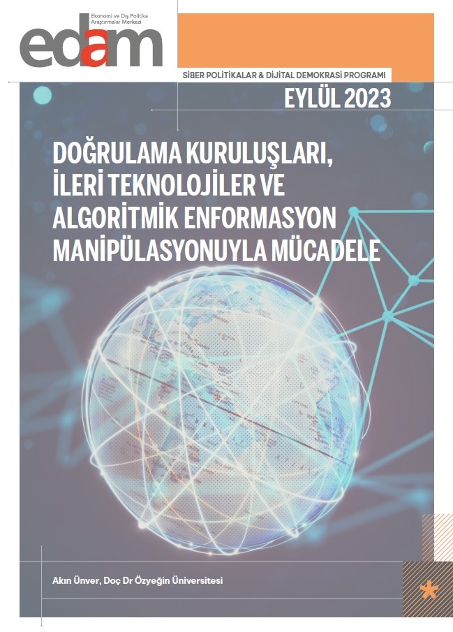 Doğrulama Kuruluşları, İleri Teknolojiler ve Algoritmik Enformasyon Manipülasyonuyla Mücadele