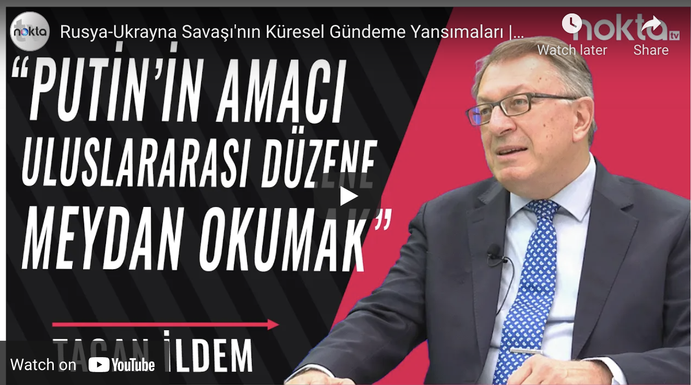 Rusya-Ukrayna Savaşı’nın Küresel Gündeme Yansımaları | Tacan İldem | Fatih Ceylan