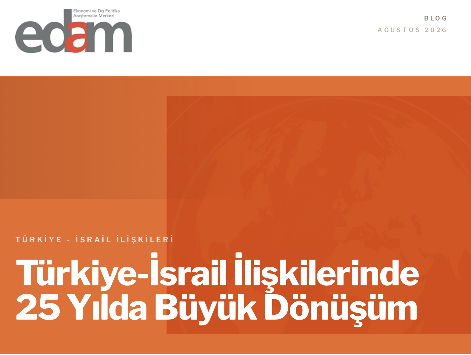 Türkiye-İsrail İlişkilerinde 25 Yılda Büyük Dönüşüm